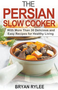 The Persian Slow Cooker - Paperback
